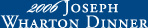 2006 Joseph Wharton Dinner