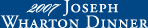 2007 Joseph Wharton Dinner